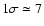 $1\sigma\simeq 7$