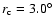 $r_{\rm c}=3.0^{\circ }$