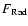 $F_{{\rm Rad}}$