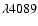 $\lambda4089$