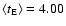 $\langle t_{\rm E} \rangle = 4.00$
