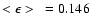 $<\epsilon>~ = 0.146$