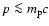 $p \la m_{{\rm p}}c$