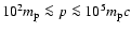 $10^2 m_{{\rm p}} \la p \la 10^5m_{{\rm p}}c$