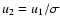 $u_2 = u_1/\sigma$