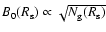 $B_0(R_{{\rm s}}) \propto
\sqrt{N_{\rm g}(R_{{\rm s}})}$