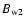 $B_{{\rm w2}}$