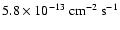 $5.8\times 10^{-13}~{\rm cm}^{-2}~{\rm s}^{-1}$