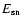 $E_{{\rm sn}}$