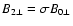 $B_{2\perp}=\sigma B_{0\perp}$