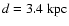 $d=3.4~{\rm kpc}$