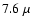 $7.6~\mu$