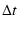 $\displaystyle \Delta t$
