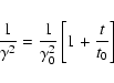 \begin{displaymath}{1\over \gamma^2} = {1\over \gamma_0^2}\left[1+{t\over t_0}\right]
\end{displaymath}
