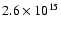 $2.6\times
10^{15}$