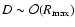 $D\sim {\cal{O}}(R_{\rm max})$