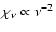 $\chi_\nu\propto\nu^{-2}$