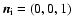 $\rm\vec n_i=(0,0,1)$