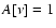 $A[\nu]=1$