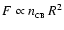 $F\propto n_{_{\rm CB}}\,R^2$