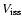 $V_{\rm iss}$