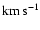 $\rm km\, s^{-1}$