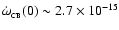 $\rm\dot\omega_{_{CB}}(0)\sim 2.7\times 10^{-15}$