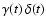 $\gamma(t)\,\delta(t)$