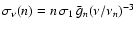 $\sigma_\nu(n)=n\,\sigma_1\,\bar{g}_n (\nu/\nu_n)^{-3}$