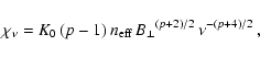 \begin{displaymath}\chi_\nu= K_0\, (p-1)\,n_{\rm eff}\, {B_\perp}^{(p+2)/2}\, \nu^{-(p+4)/2}\, ,
\end{displaymath}