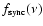 $f_{\rm sync}(\nu)$