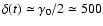 $\delta(t)\simeq \gamma_0/2 \simeq 500$