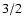 $\rm 3/2$