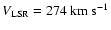 $V_{\rm LSR} = 274 ~{\rm {km~s^{-1}}}$