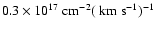 $0.3 \times 10^{17} ~{\rm cm^{-2}}(~{\rm {km~s^{-1}}})^{-1}$