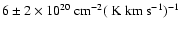 $6\pm2 \times 10^{20} ~{\rm cm^{-2}}(~{\rm {K~km~s^{-1}}})^{-1}$