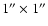 $1''\times 1''$