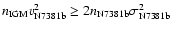 $n_{\rm IGM} v_{\rm N7381b}^2 \geq 2 n_{\rm N7381b} \sigma_{\rm N7381b}^2$