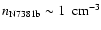 $n_{\rm N7381b} \sim 1 ~ {\rm ~cm}^{-3}$