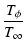 $\displaystyle {T_\phi \over T_{\infty}}$