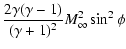 $\displaystyle {2 \gamma (\gamma -1) \over (\gamma + 1)^2} M_{\infty}^2 \sin^2\phi$