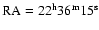 $\rm RA=22^{\rm h}36^{\rm m}15^{\rm s}$