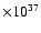 $\times 10^{37}$