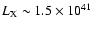 $L_{\rm X} \sim 1.5 \times 10^{41}$
