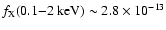 $f_{\rm X} (0.1{-}2~{\rm keV}) \sim 2.8 \times 10^{-13}$