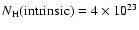 $N_{\rm H} \rm (intrinsic) = 4 \times 10^{23}$