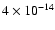 $4\times 10^{-14}$