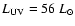 $L_{\rm UV}=56~L_\odot$