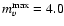 $m_{v}^{\rm max}=4.0$
