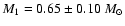 $M_{1}=0.65 \pm
0.10~M_{\odot}$